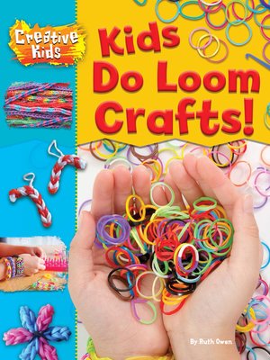 cover image of Kids Do Loom Crafts!